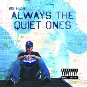 Big Hush - Always The Quiet Ones album 2011