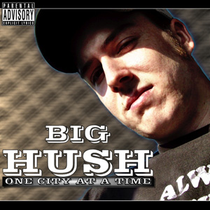 Big Hush - One City At A Time